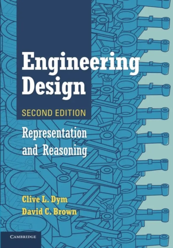Engineering Design - Dym, Clive L. (Harvey Mudd College, California) a Brown, David C. (Worcester Polytechnic Institute, Massachusetts)