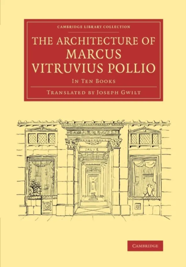 Architecture of Marcus Vitruvius Pollio - Vitruvius Pollio, Marcus