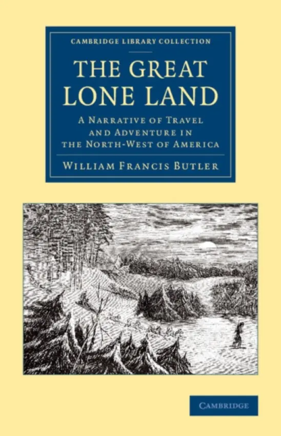 Great Lone Land - Butler, William Francis