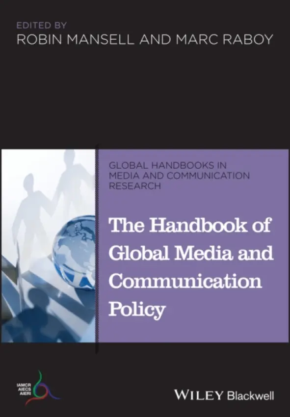 Handbook of Global Media and Communication Policy