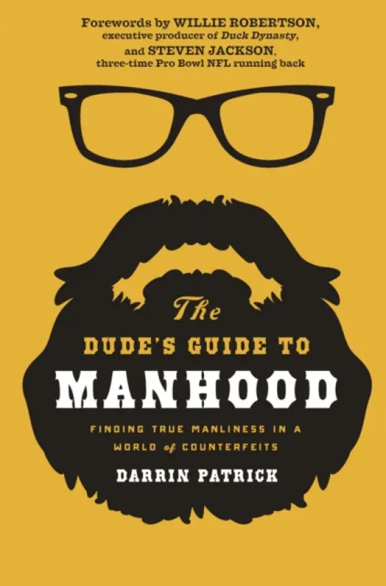 Dude's Guide to Manhood - Patrick, Darrin