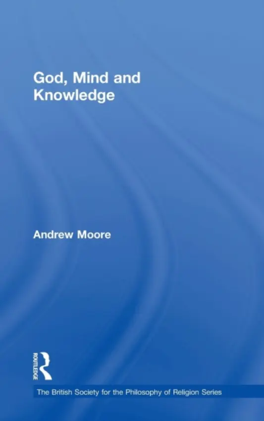 God, Mind and Knowledge - Moore, Andrew