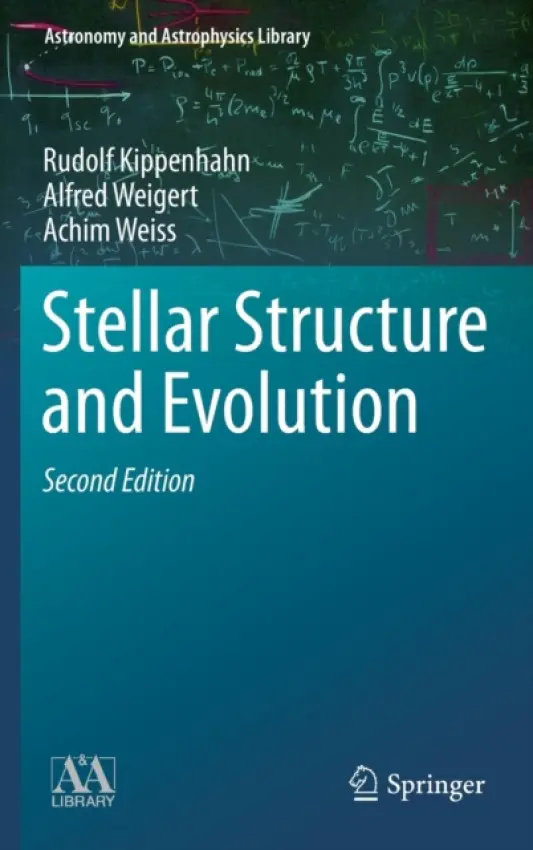 Stellar Structure and Evolution - Kippenhahn, Rudolf a Weigert, Alfred a Weiss, Achim