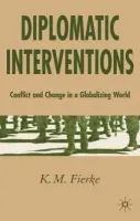Diplomatic Interventions - Fierke, K.