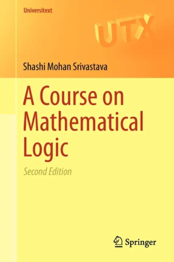 Course on Mathematical Logic - Srivastava, Shashi Mohan