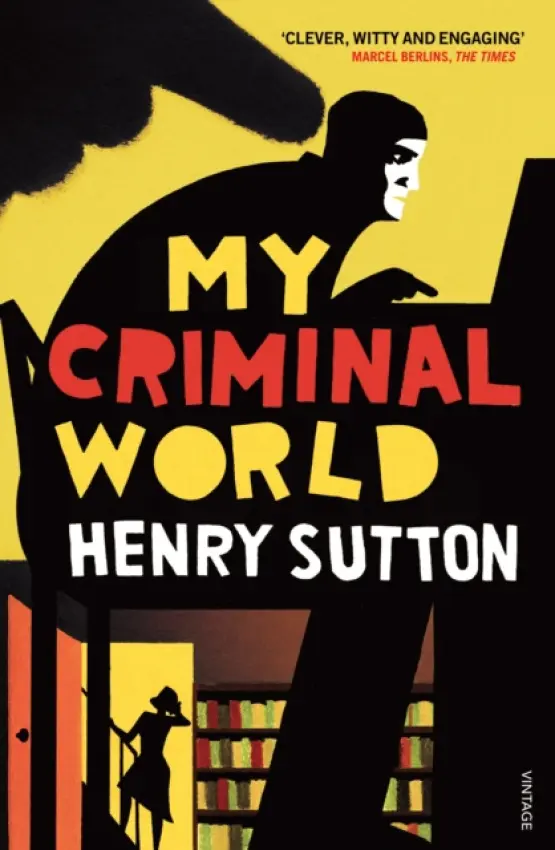 My Criminal World - Sutton, Henry