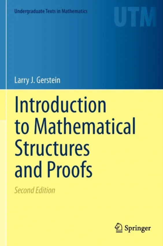 Introduction to Mathematical Structures and Proofs - Gerstein, Larry J.