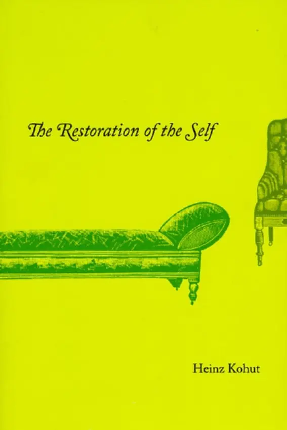 Restoration of the Self - Kohut, Heinz
