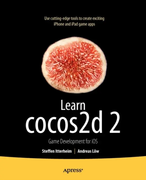 Learn cocos2d 2 - Itterheim, Steffen a Lw, Andreas