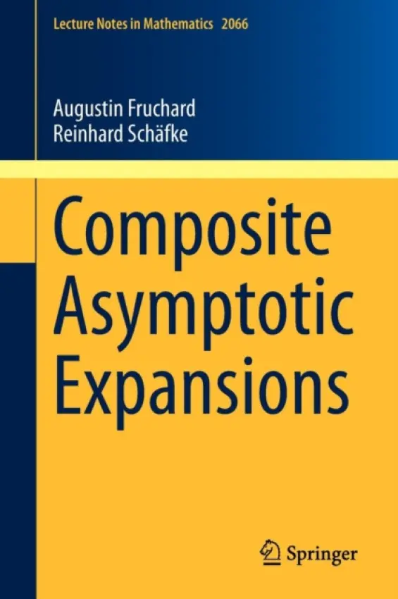 Composite Asymptotic Expansions - Fruchard, Augustin a Schafke, Reinhard