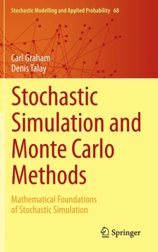 Stochastic Simulation and Monte Carlo Methods - Graham, Carl a Talay, Denis