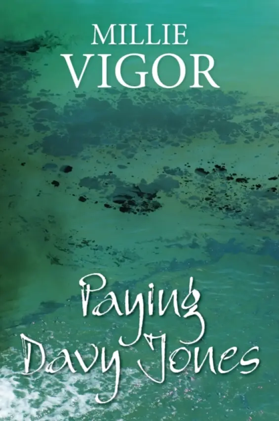 Paying Davy Jones - Vigor, Millie