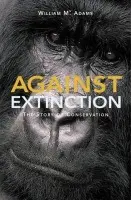 Against Extinction - Adams, William Bill (University of Cambridge, UK)