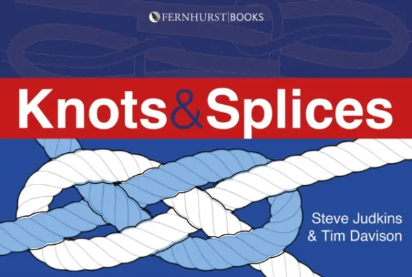 Knots and Splices - Judkins, Steve a Davison, Tim