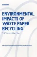 Environmental Impacts of Waste Paper Recycling - Virtanen, Yrjo a Nilsson, Sten