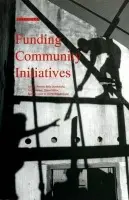 Funding Community Initiatives - Arrossi, Silvina a Bombarolo, Felix a Hardoy, Jorge E a Mitlin, Diana a Coscio, Luis Perez a Satterthwaite, David