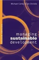 Managing Sustainable Development - Carley, Michael a Christie, Ian