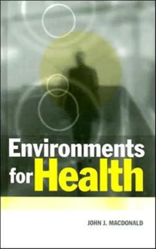 Environments for Health - MacDonald, John