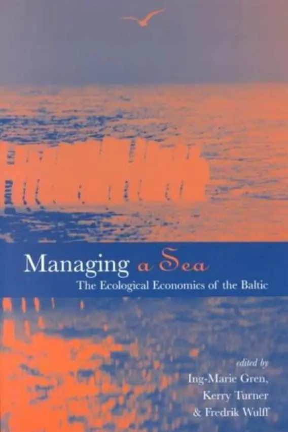 Managing a Sea - Gren, Ing-Marie a Turner, R. Kerry a Wulff, Frederick
