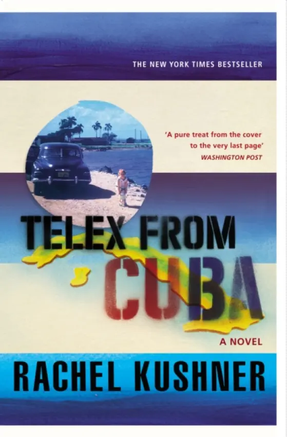 Telex from Cuba - Kushner, Rachel