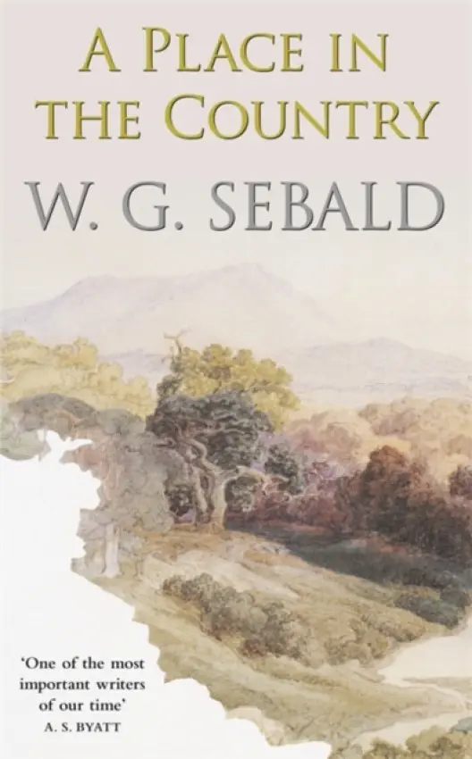 Place in the Country - Sebald, W. G.