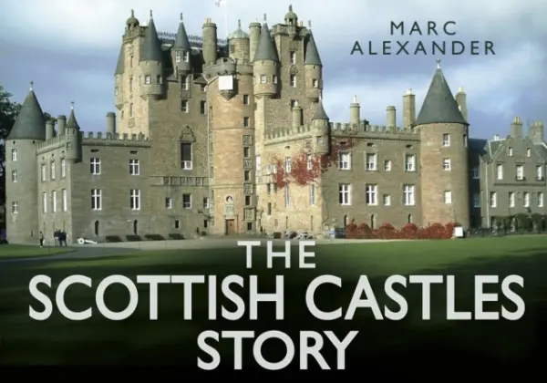 Scottish Castles Story - Alexander, Marc