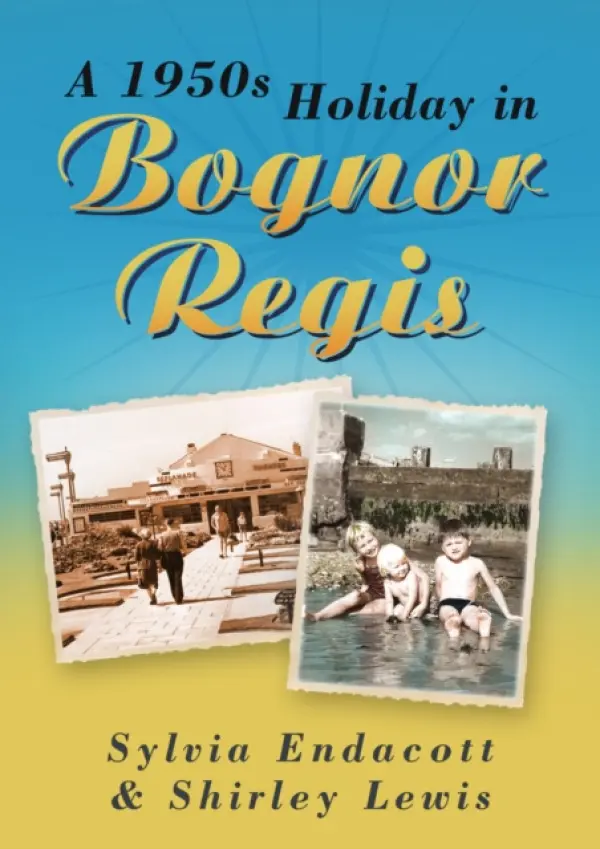 1950s Holiday in Bognor Regis - Endacott, Sylvia a Lewis, Shirley