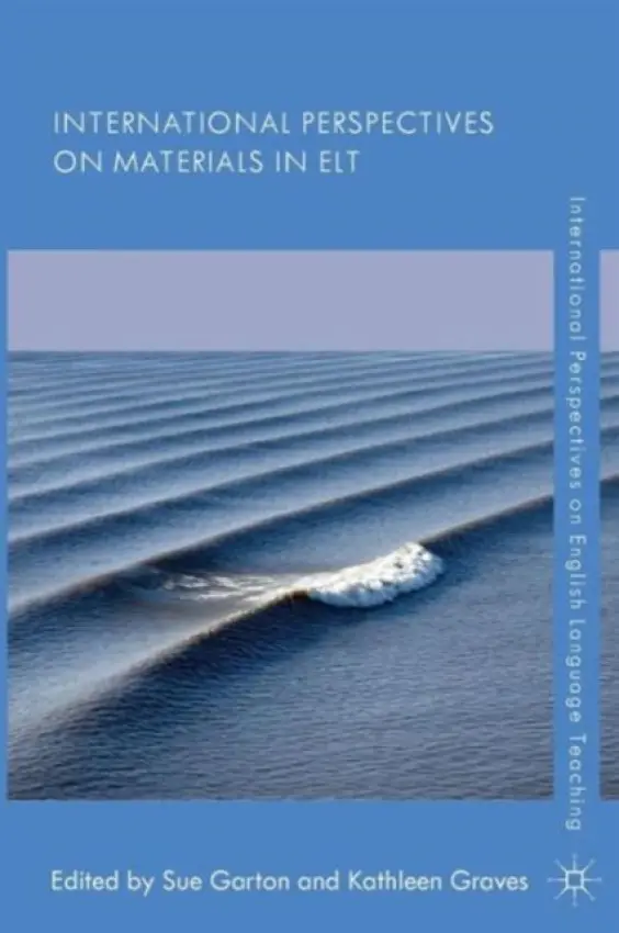 International Perspectives on Materials in ELT - Garton, Sue a Graves, Kathleen
