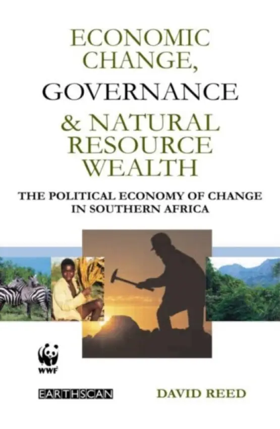 Economic Change Governance and Natural Resource Wealth - Reed, David