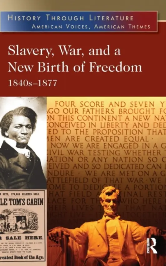 Slavery, War, and a New Birth of Freedom - Hacker, Jeffrey H.