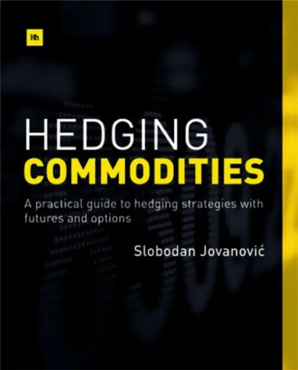 Hedging Commodities - Jovanovic, Slobodan