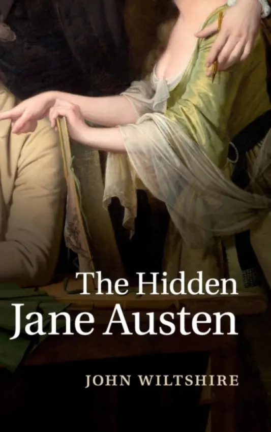 Hidden Jane Austen - Wiltshire, John (La Trobe University, Victoria)