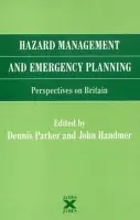 Hazard Management and Emergency Planning - Parker, Dennis a Handmer, John