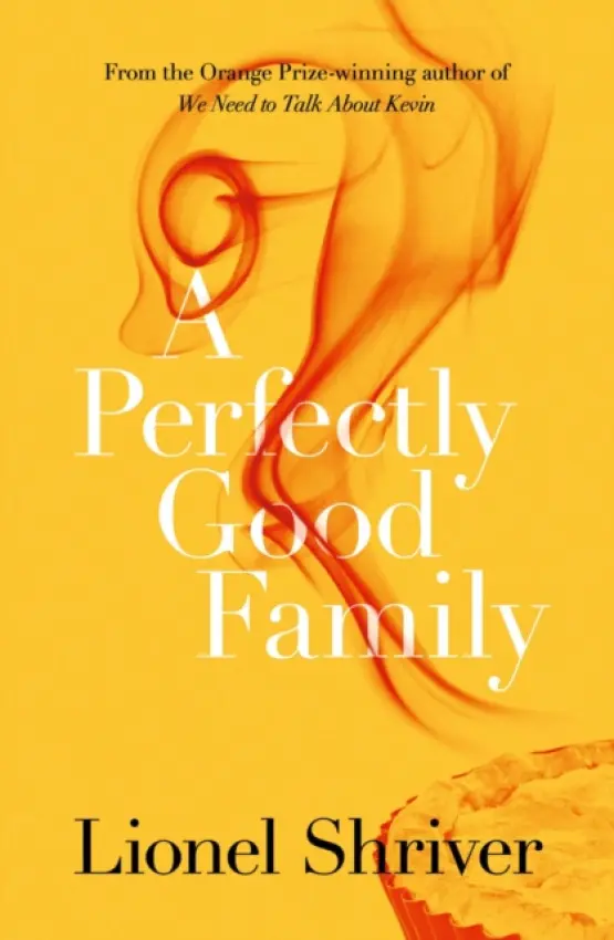 Perfectly Good Family - Shriver, Lionel
