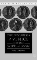 Dogaressa of Venice, 1200-1500 - Hurlburt, H.
