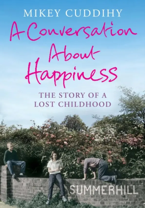 Conversation About Happiness - Cuddihy, Mikey