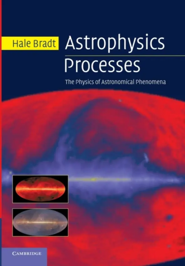 Astrophysics Processes - Bradt, Hale (Massachusetts Institute of Technology)