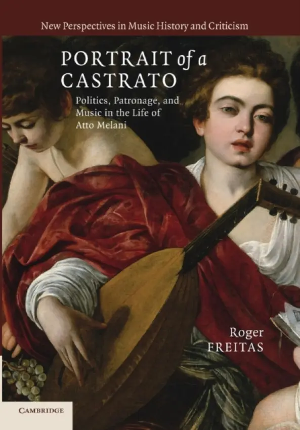 Portrait of a Castrato - Freitas, Roger (Dr, University of Rochester, New York)