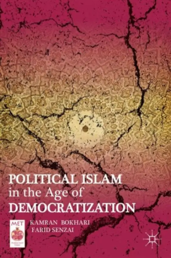 Political Islam in the Age of Democratization - Bokhari, K. a Senzai, F.