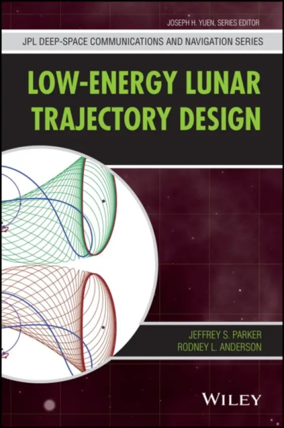 Low-Energy Lunar Trajectory Design - Parker, Jeffrey S. a Anderson, Rodney L.