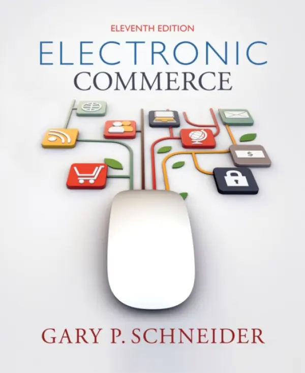 Electronic Commerce - Schneider, Gary (California State University Monterey Bay)