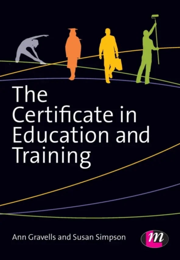 Certificate in Education and Training - Gravells, Ann a Simpson, Susan