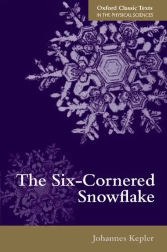 Six-Cornered Snowflake - Kepler, Johannes