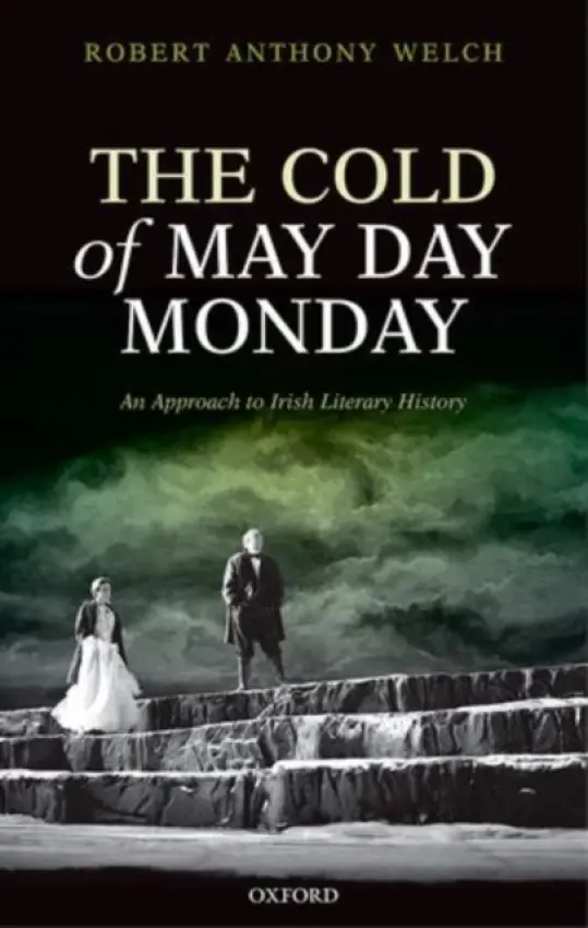 Cold of May Day Monday - Welch, The late Robert Anthony (Formerly Research Professor, Formerly Research Professor, University of Ulster)