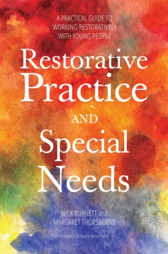 Restorative Practice and Special Needs - Burnett, Nicholas a Thorsborne, Margaret