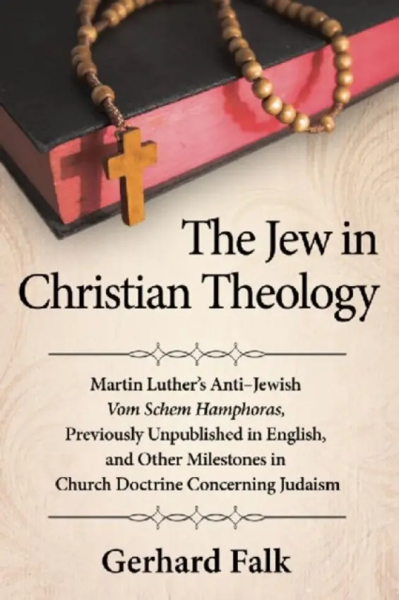 Jew in Christian Theology - Falk, Gerhard