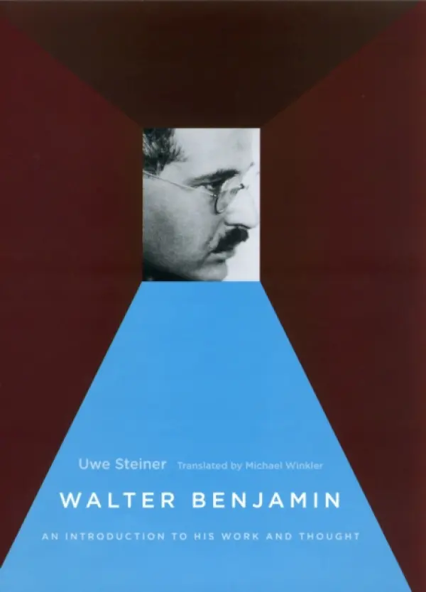 Walter Benjamin - Steiner, Uwe