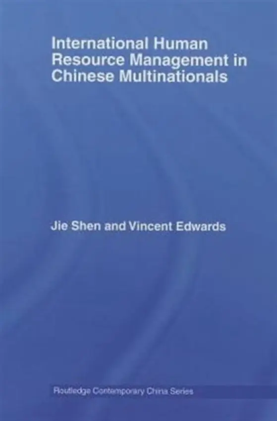 International Human Resource Management in Chinese Multinationals