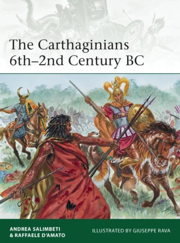 Carthaginians 6th-2nd Century BC - Salimbeti, Andrea a D’Amato, Raffaele (Author)
