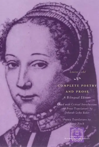 Complete Poetry and Prose - Labe, Louise